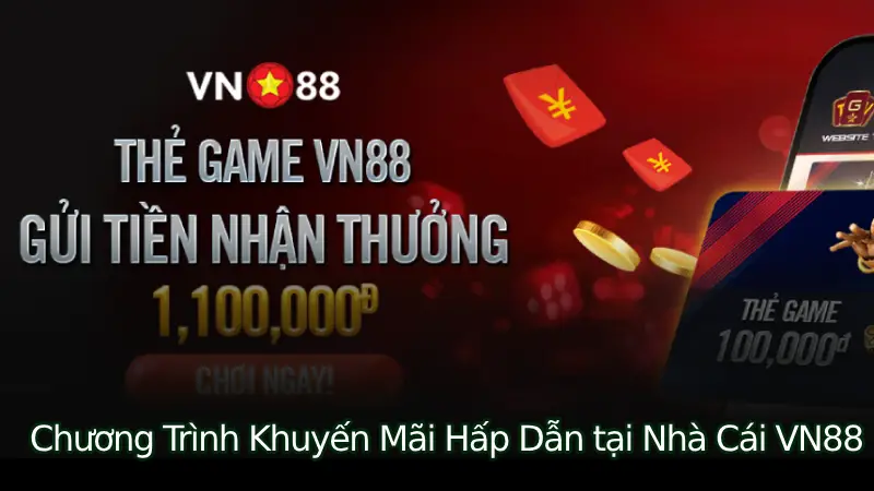 Chương Trình Khuyến Mãi Hấp Dẫn tại Nhà Cái VN88
