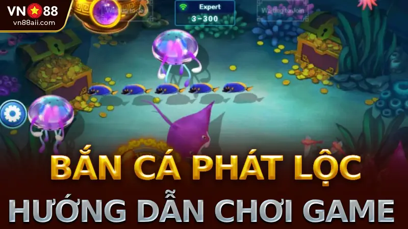 Bắn cá phát lộc trên trang nhà cái vn88